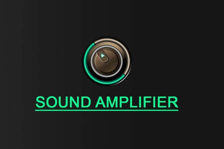 نرم‌افزار Sound Amplifier گوگل برای نسخه‌های قدیمی اندروید نیز عرضه خواهد شد